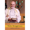 The Collected Sermons of Walter Brueggemann