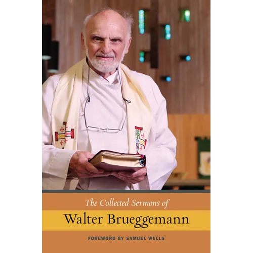 The Collected Sermons of Walter Brueggemann