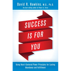 Success Is for You: Using Heart-Centered Power Principles for Lasting Abundance and Fulfillment - Paperback