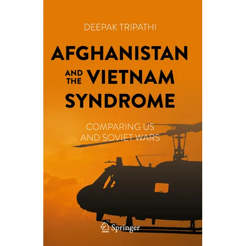 Afghanistan and the Vietnam Syndrome: Comparing Us and Soviet Wars