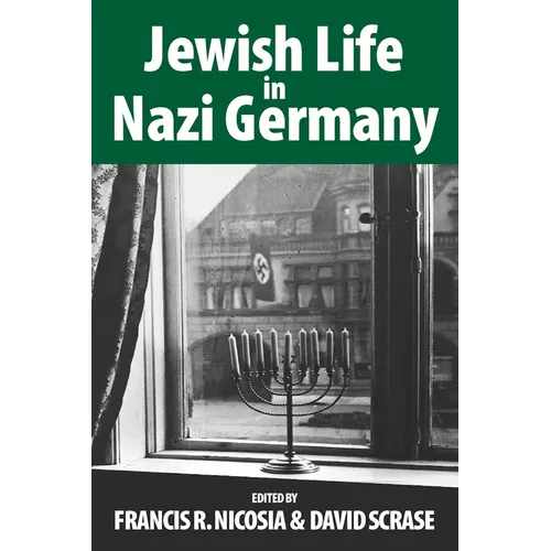 Jewish Life in Nazi Germany: Dilemmas and Responses