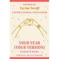 Your Year (Your Version): Inspired by Taylor Swift: A Guided Journal and Planner