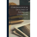 Chronological Outlines of American Literature