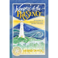 Keepers of The Presence: The roadmap to spiritual sensitivity and God's presence