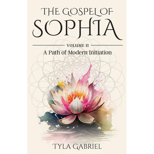 The Gospel of Sophia: A Modern Path of Initiation