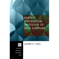 Barth's Theological Ontology of Holy Scripture