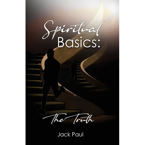 Spiritual Basics: The Truth
