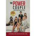 The Power Couple: Navigating the Roller Coaster of Business With Your Soulmate While Raising A Family