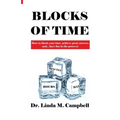 Blocks of Time: How to block your time, achieve great success, and...have fun in the process!