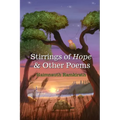 Stirrings of Hope & Other Poems