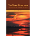 The Three Fishermen: An Unexpected Journey of Faith