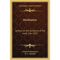 Meditation: Letters on the Guidance of the Inner Life 1932