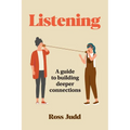 Listening: A Guide to Building Deeper Connections