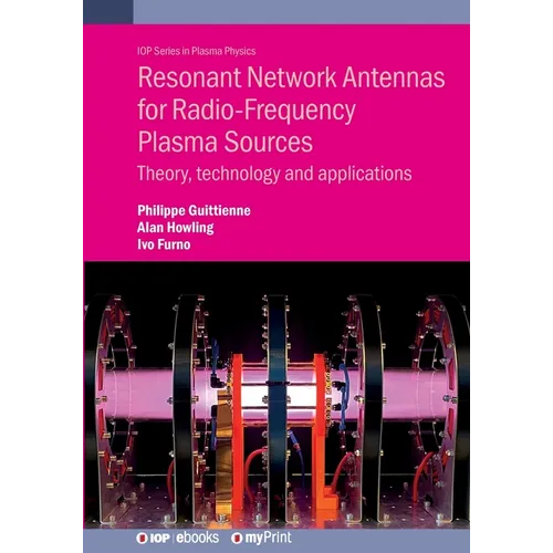 Resonant Network Antennas for Radio-Frequency Plasma Sources: Theory, technology and applications