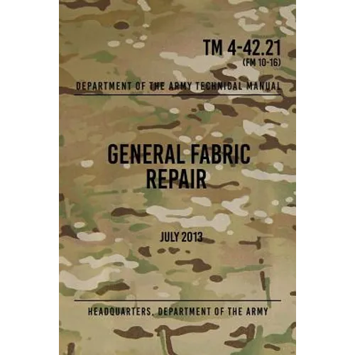 TM 4-42.21 General Fabric Repair: July 2013