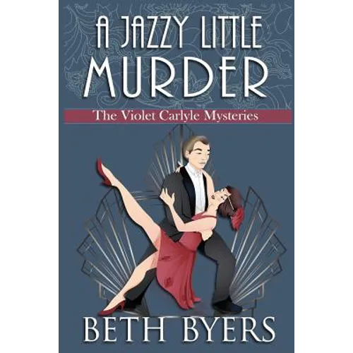A Jazzy Little Murder: A Violet Carlyle Cozy Historical Mystery