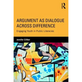 Argument as Dialogue Across Difference: Engaging Youth in Public Literacies