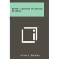 Short Lessons In Divine Science