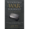 Winning the War with Yourself: Using Timeless Principles of Military Strategy to Defeat Your Own Worst Enemy
