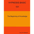 HYPNOSIS BASIC -101 - The Beginning of Knowledge
