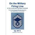 On the Military Firing Line in the Alcoholism Treatment Program: The Air Force Sergeant Who Beat Alcoholism and Taught Others to Do the Same