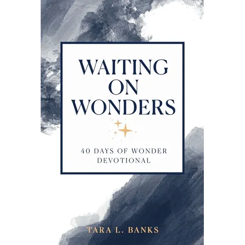 Waiting on Wonders: 40 Days of Wonder Devotional