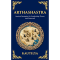 Arthashastra: The Ancient Indian Guide to Strategy, Politics, and Economics (Deluxe Hardbound Edition)