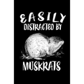 Easily Distracted By Muskrats: Animal Nature Collection