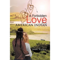 A Forbidden Love for an American Indian