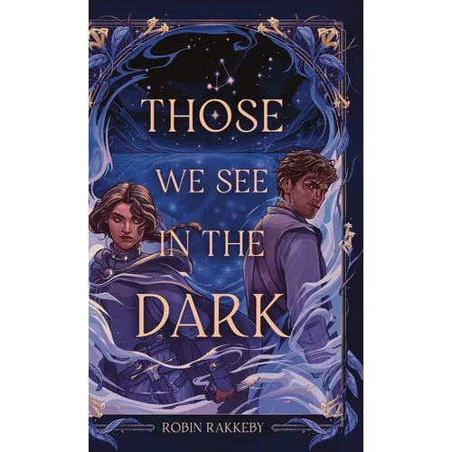 Those We See in the Dark