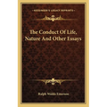 The Conduct Of Life, Nature And Other Essays