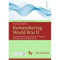 Remembering World War II: A Mixed-Methods Exploration of Memory Practices on an Online Forum