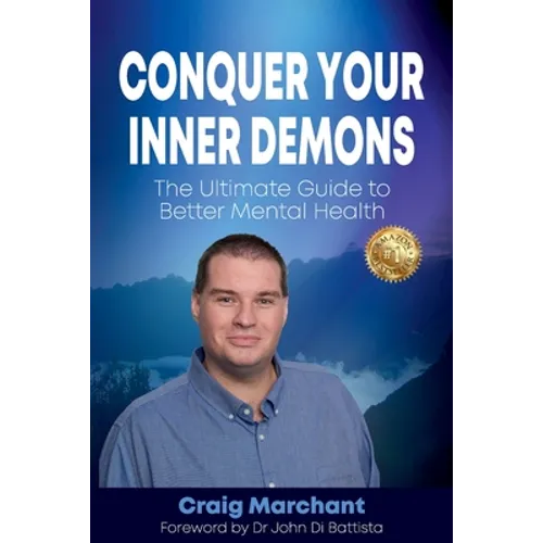 Conquer Your Inner Demons: The Ultimate Guide to Better Mental Health