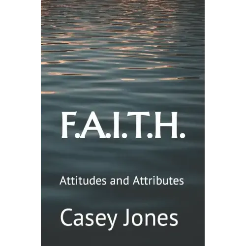 F.A.I.T.H.: Attitudes and Attributes