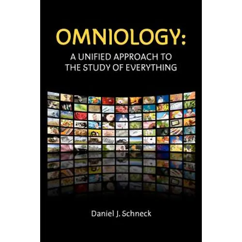 Omniology: A Unified Approach To The Study Of Everything