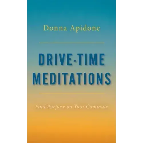 Drive-Time Meditations: Find Purpose on Your Commute