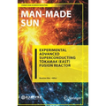Man-Made Sun: Experimental Advanced Superconducting Tokamak (East) Fusion Reactor