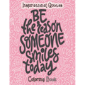 Inspirational Quotes Coloring Book: An Inspirational Coloring Book For Everyone - An Adult Coloring Book with Motivational Sayings and Positive Affirm