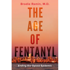 The Age of Fentanyl: Ending the Opioid Epidemic - Paperback