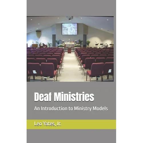 Deaf Ministry: An Introduction to Ministry Models
