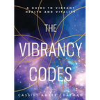 The Vibrancy Codes: A Guide to Vibrant Health and Vitality