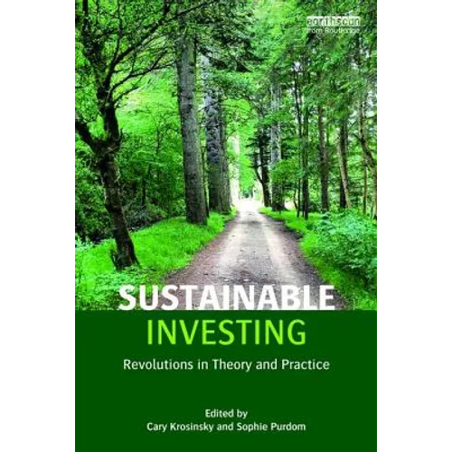 Sustainable Investing: Revolutions in Theory and Practice