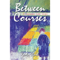Between Courses: A Culinary Love Story