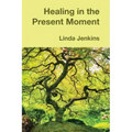 Healing in the Present Moment