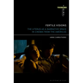 Fertile Visions: The Uterus as a Narrative Space in Cinema from the Americas