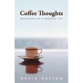 Coffee Thoughts: Reflections for a Peaceful Life