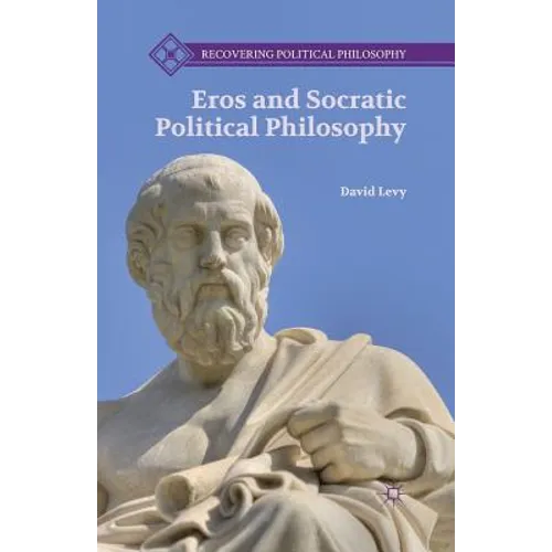 Eros and Socratic Political Philosophy