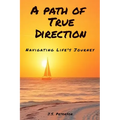 A Path of True Direction
