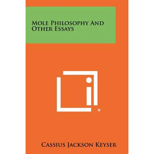 Mole Philosophy and Other Essays
