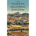 The Glorious Millennial Kingdom